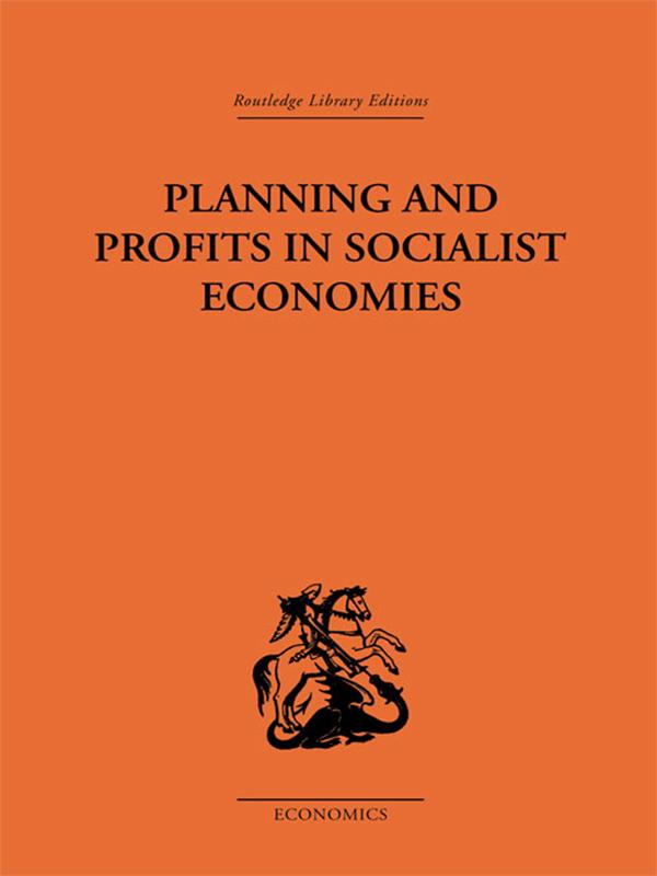 Planning and Profits in Socialist Economies by Jean-Charles Asselain