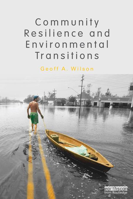 Community Resilience and Environmental Transitions by Geoff Wilson