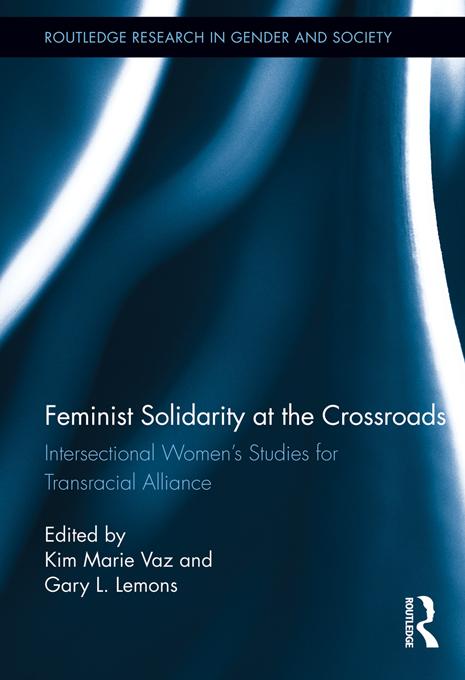 Feminist Solidarity at the Crossroads by Gary L. Lemons, Kim Marie Vaz