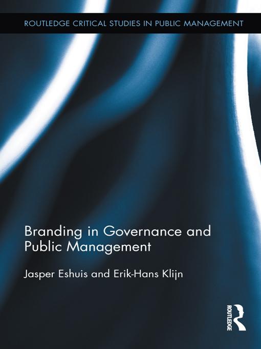 Branding in Governance and Public Management by E.H. Klijn, Jasper Eshuis