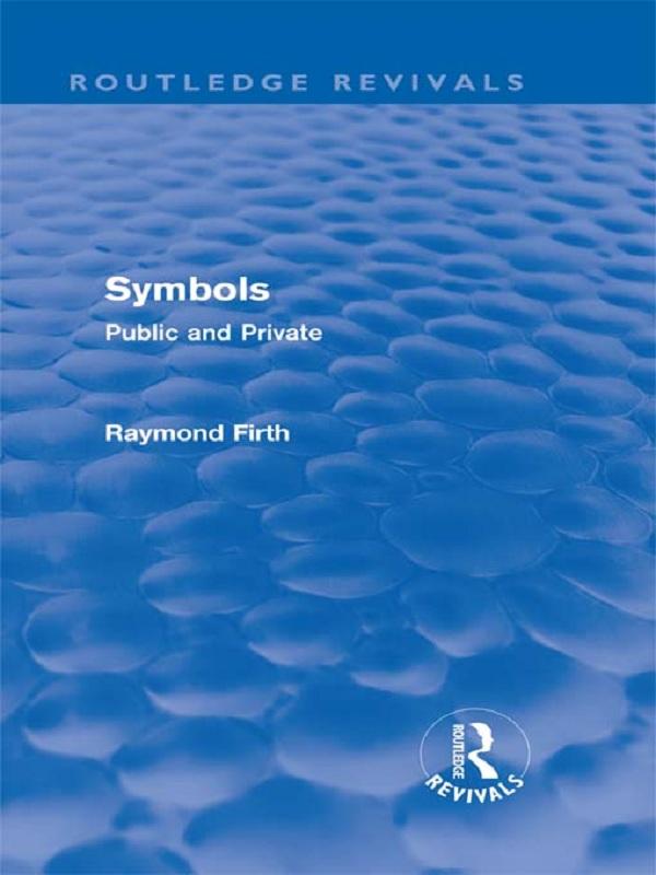 Symbols (Routledge Revivals) by Raymond Firth