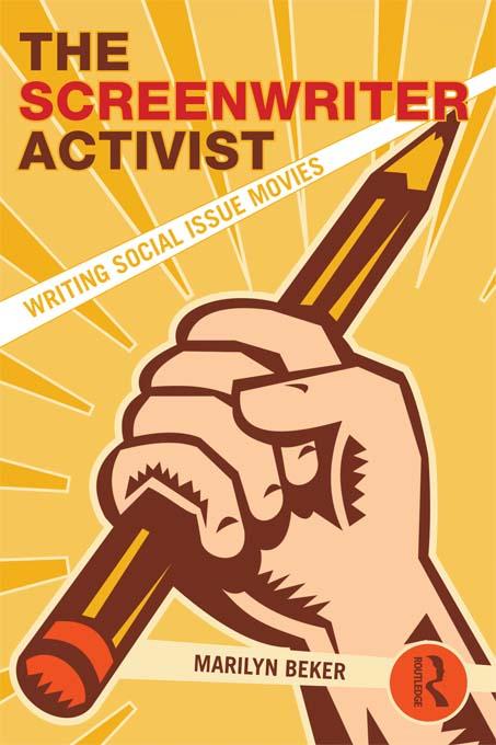The Screenwriter Activist by Marilyn Beker