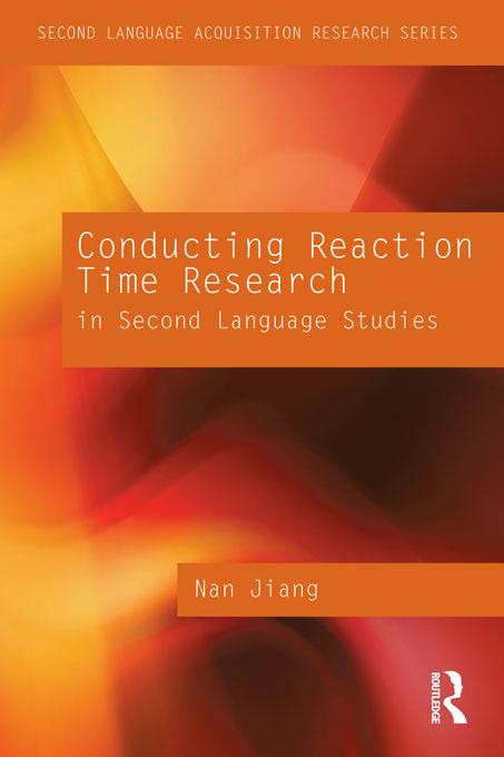 Conducting Reaction Time Research in Second Language Studies by Nan Jiang