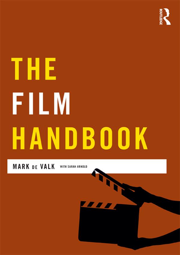 The Film Handbook by Mark de Valk, Sarah Arnold