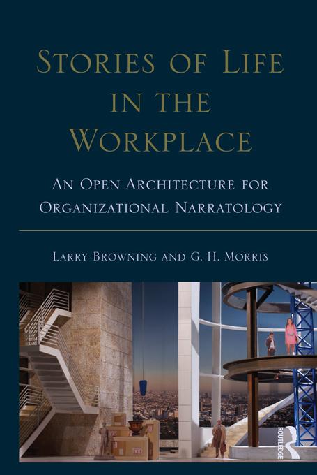 Stories of Life in the Workplace by George H. Morris, Larry Browning