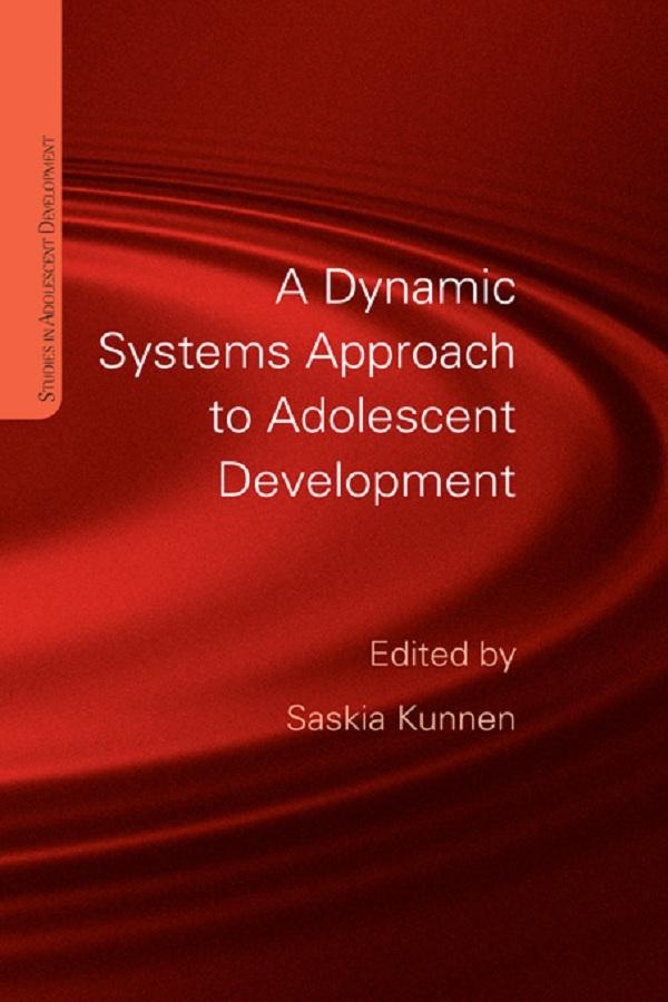 A Dynamic Systems Approach to Adolescent Development by Saskia Kunnen