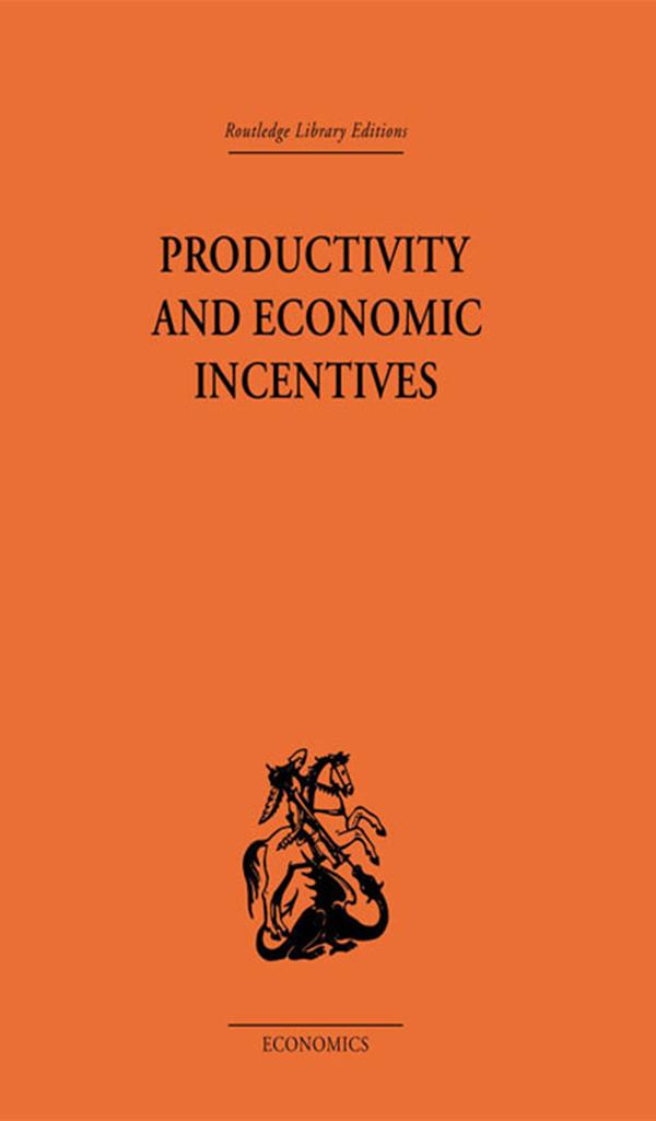 Productivity and Economic Incentives by J. P. Davidson
