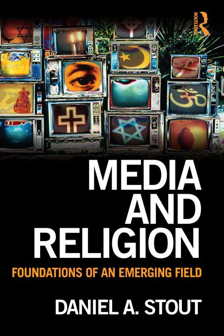 Media and Religion by Daniel Stout