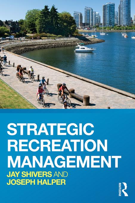 Strategic Recreation Management by Jay Shivers, Joseph Halper