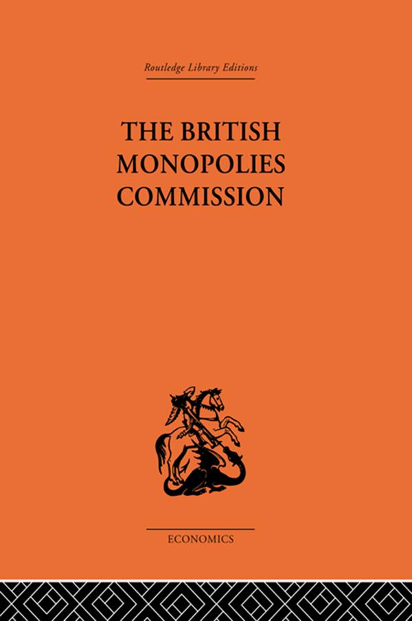 The British Monopolies Commission by Charles K. Rowley