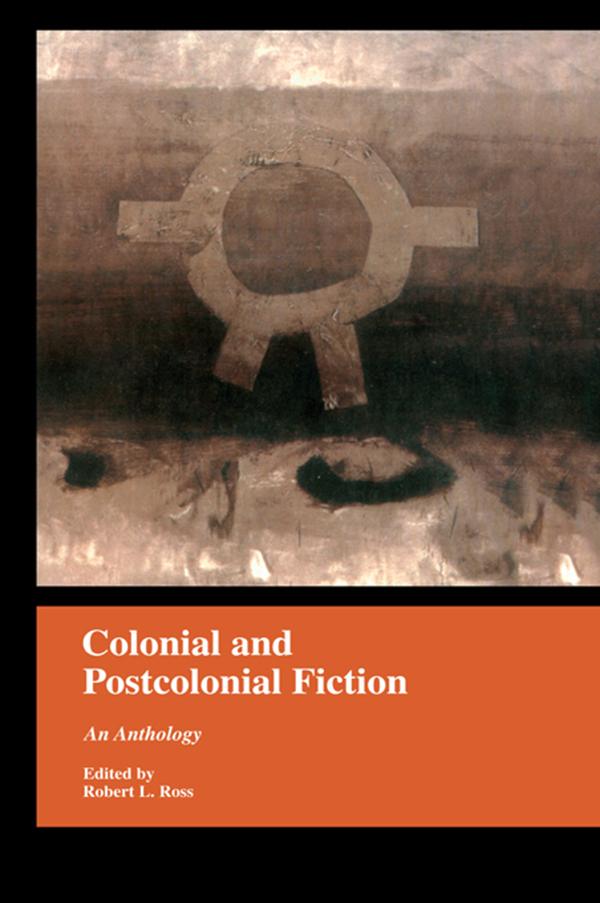 Colonial and Postcolonial Fiction in English by Robert Ross