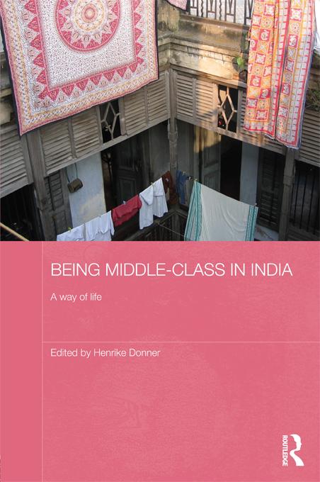 Being Middle-class in India by Henrike Donner