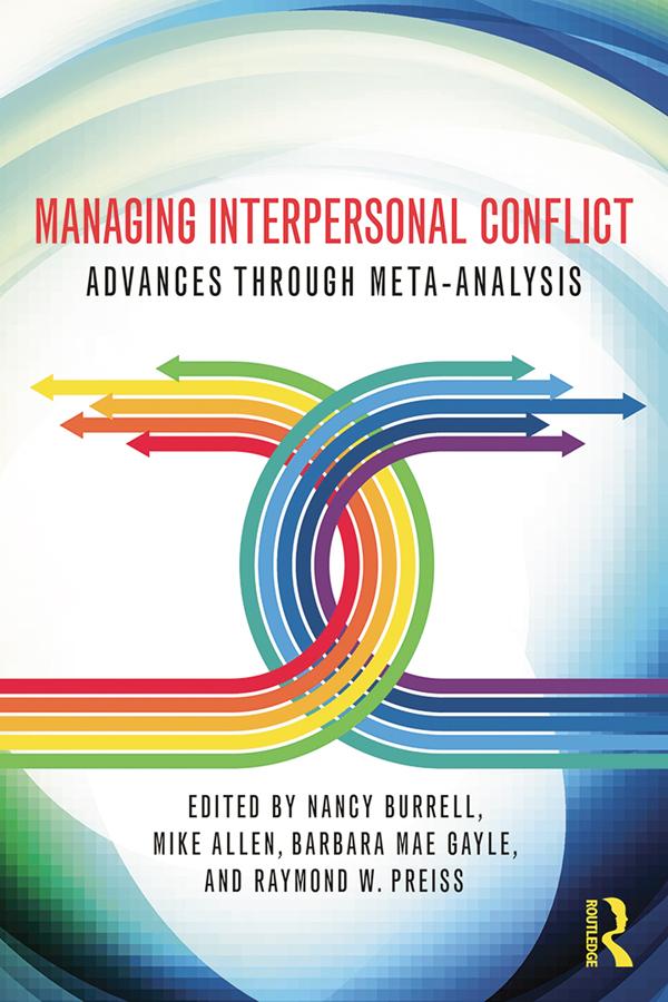Managing Interpersonal Conflict by Barbara Mae Gayle, Mike Allen, Nancy A. Burrell, Raymond W. Preiss