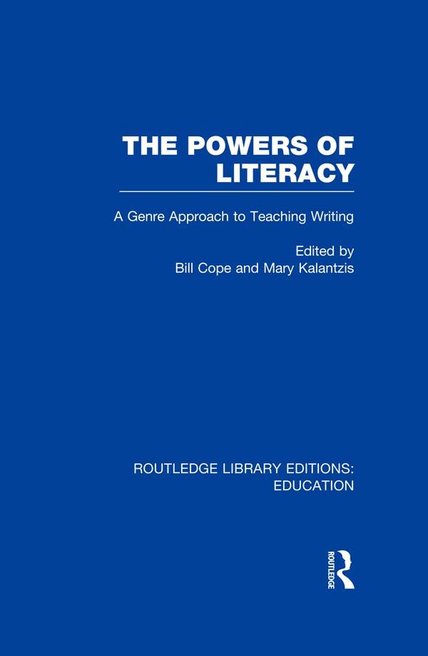 The Powers of Literacy (RLE Edu I) by Bill Cope, Mary Kalantzis