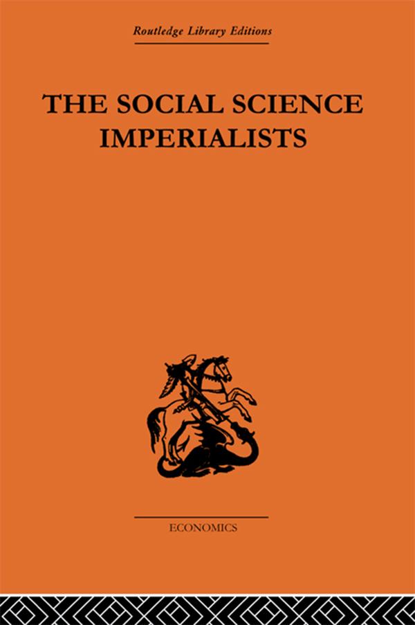 The Social Science Imperialists by G. C. Harcourt
