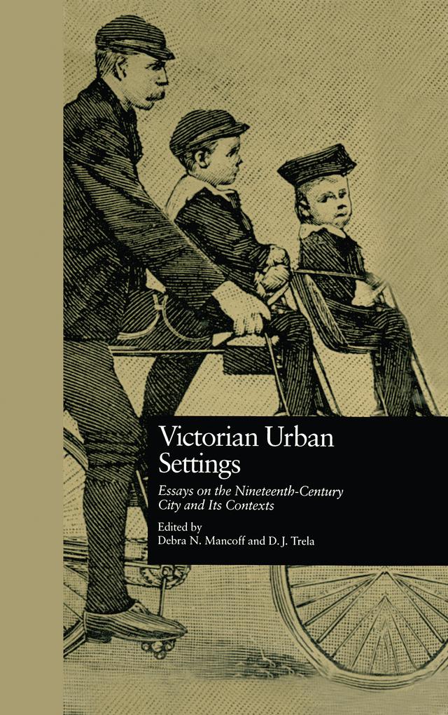 Victorian Urban Settings by Debra N. Mancoff, D.J. Trela
