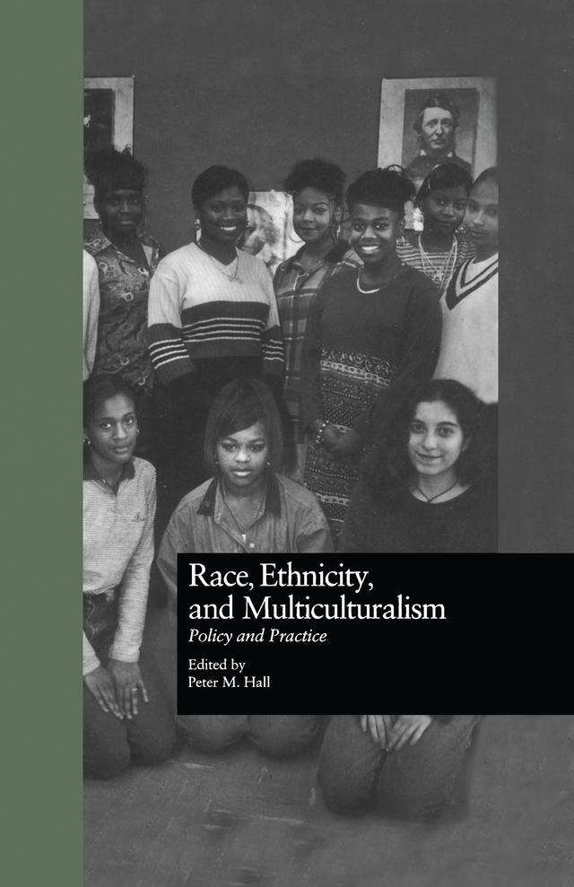 Race, Ethnicity, and Multiculturalism by Peter Hall