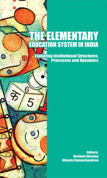 The Elementary Education System in India by Rashmi Sharma, Vimala Ramachandran