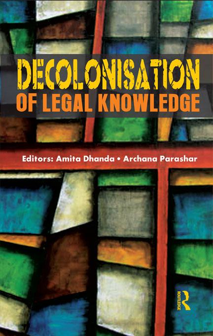 Decolonisation of Legal Knowledge by Amita Dhanda, Archana Parashar