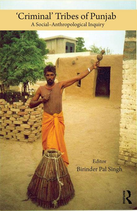 'Criminal' Tribes of Punjab by Birinder Pal Singh