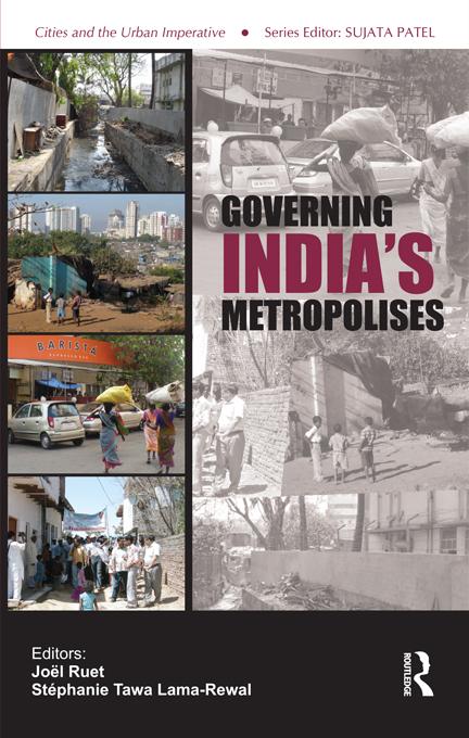 Governing India's Metropolises by Joël Ruet, Stéphanie Tawa Lama-Rewal