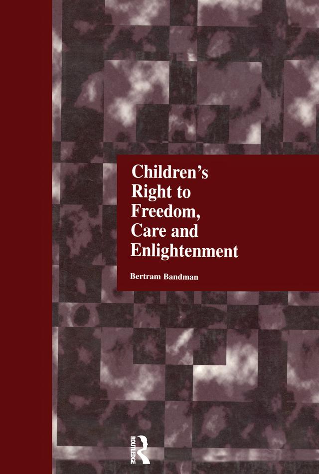 Children's Right to Freedom, Care and Enlightenment by Bertram Bandman