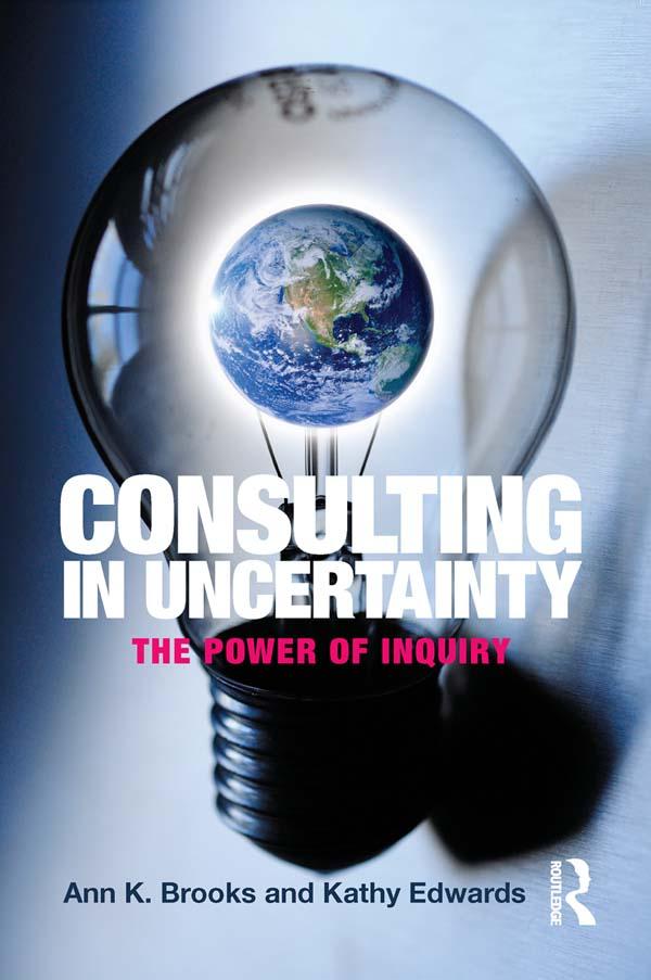Consulting in Uncertainty by Ann Brooks, Kathy Edwards