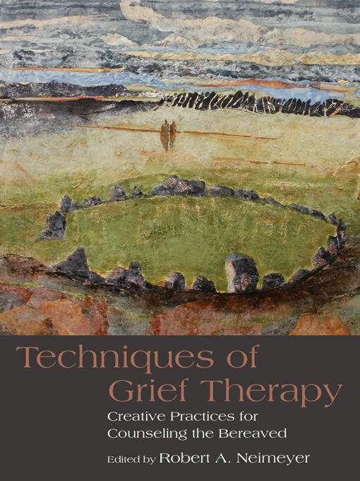 Techniques of Grief Therapy by Robert A. Neimeyer