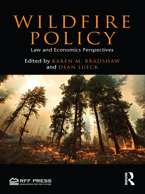 Wildfire Policy by Dean Lueck, Karen M. Bradshaw