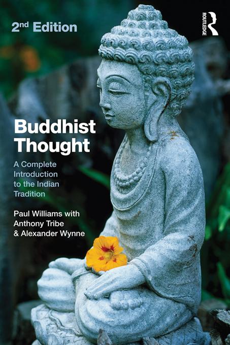 Buddhist Thought by Alexander Wynne, Anthony Tribe, Paul Williams