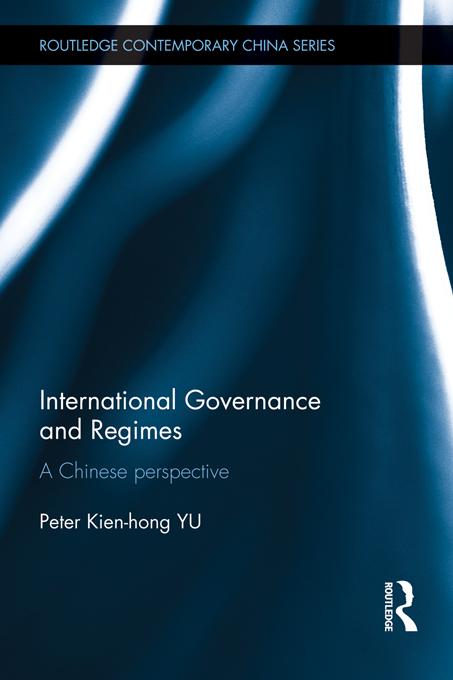 International Governance and Regimes by Peter Kien Hong Yu
