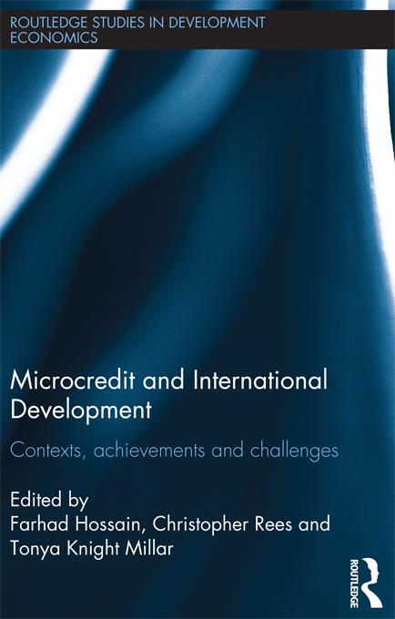 Microcredit and International Development by Christopher Rees, Farhad Hossain, Tonya Knight-Millar