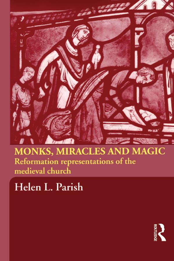 Monks, Miracles and Magic by Helen L. Parish