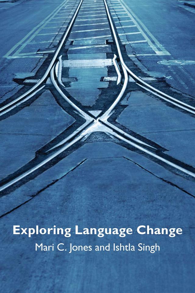 Exploring Language Change by Ishtla Singh, Mari Jones