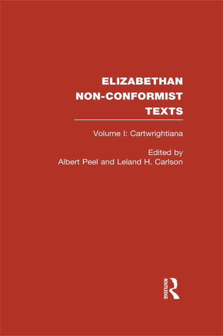 Elizabethan Non-Conformist Texts by Albert Peel, Leland H. Carlson