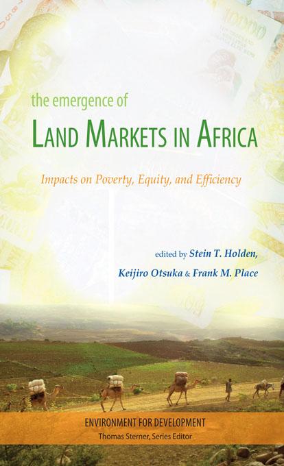 The Emergence of Land Markets in Africa by Frank Place, Keijiro Otsuka, Stein Holden