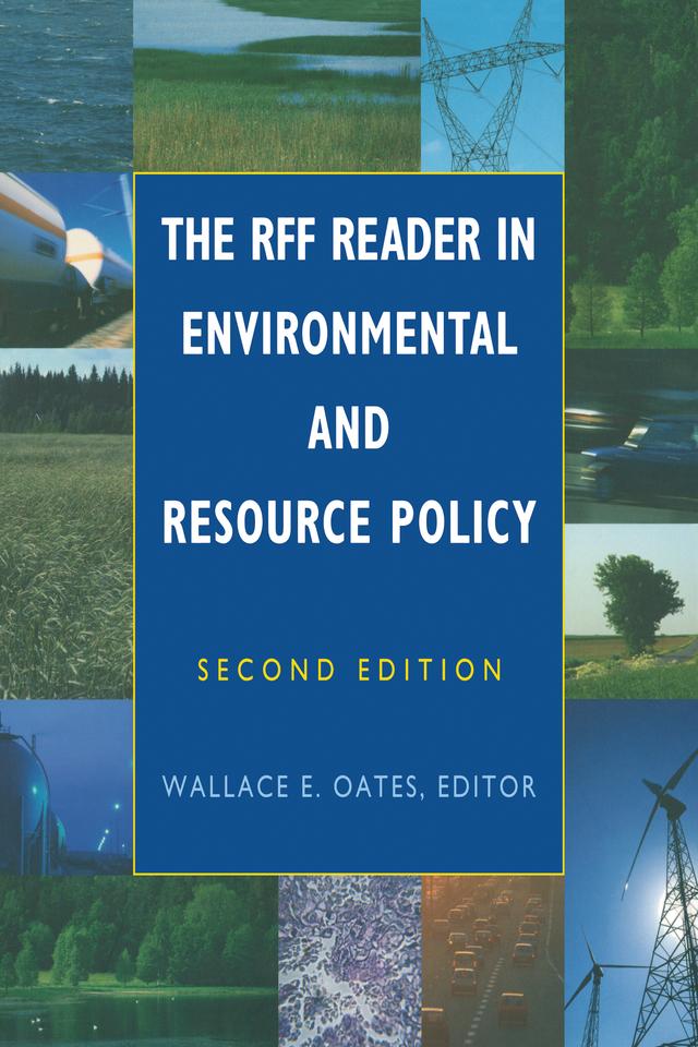 The RFF Reader in Environmental and Resource Policy by Wallace Oates