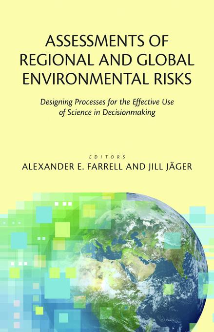 Assessments of Regional and Global Environmental Risks by Alexander E. Farrell, Jill Jäger