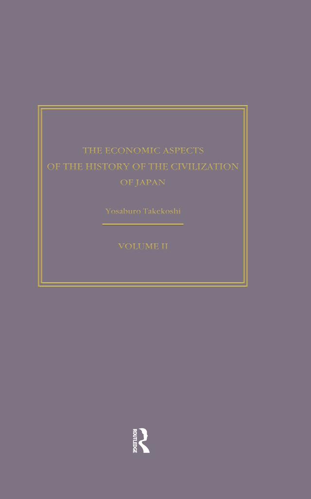 The Economic Aspects of the History of the Civilisation of Japan by Yosaburo Takekoshi