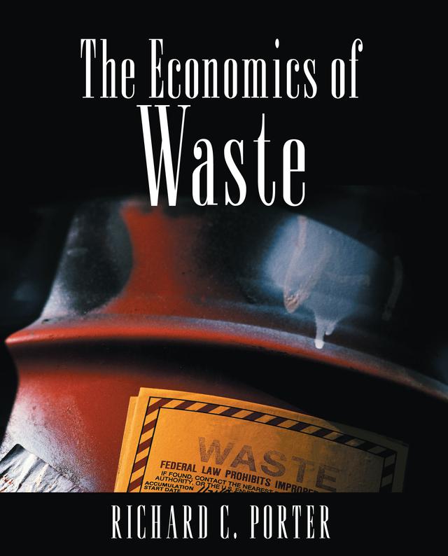 The Economics of Waste by Richard C. Porter