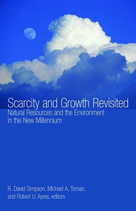Scarcity and Growth Revisited by Michael A. Toman, R. David Simpson, Robert U. Ayres