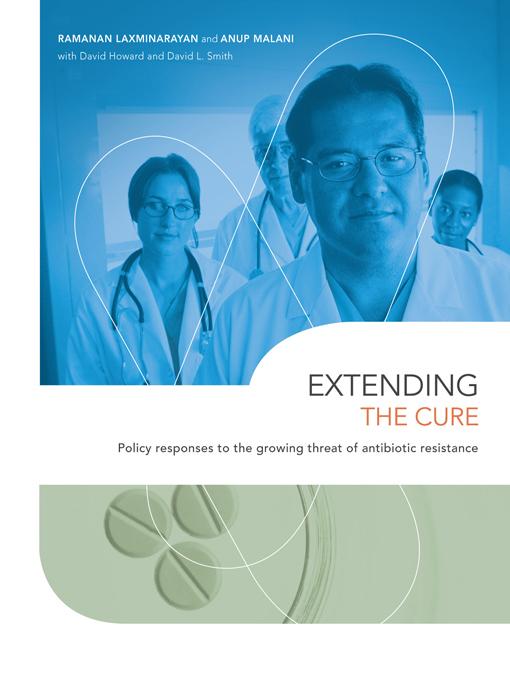 Extending the Cure by Anup Malani, David Howard, David L. Smith, Ramanan Laxminarayan
