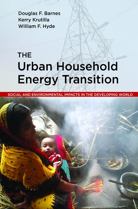The Urban Household Energy Transition by Douglas F. Barnes, Kerry Krutilla, William F. Hyde