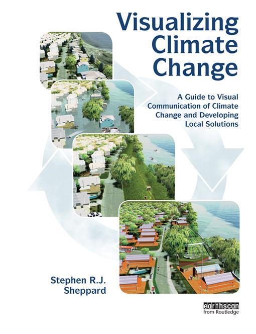 Visualizing Climate Change by Stephen R.J. Sheppard