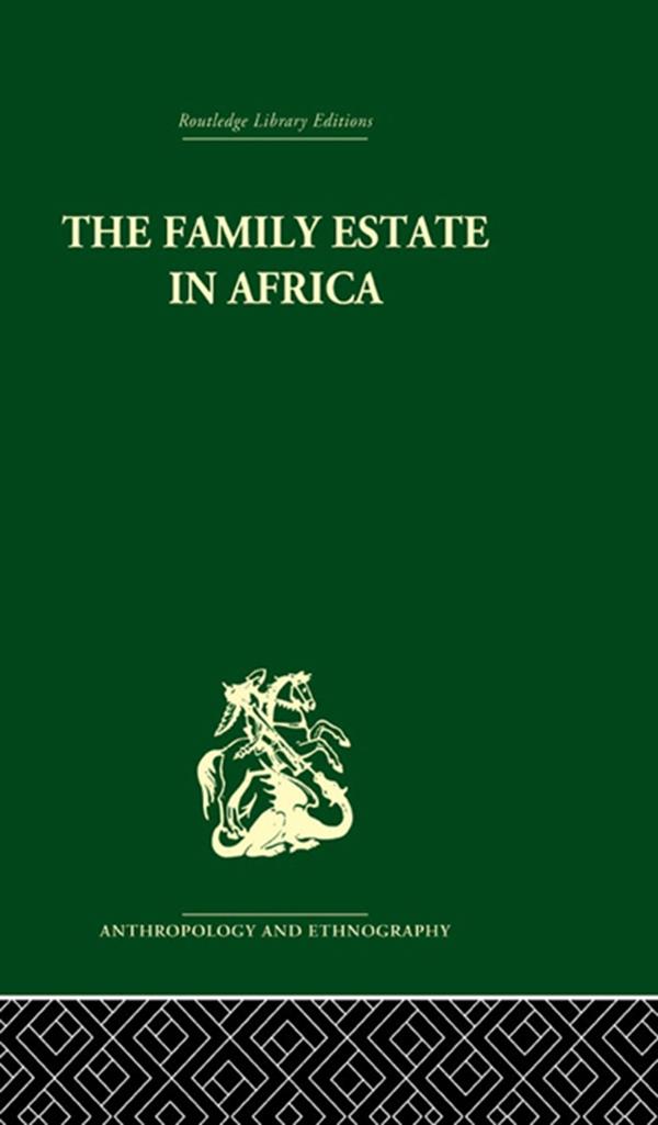 The Family Estate in Africa by P.H. Gulliver, Robert F. Gray