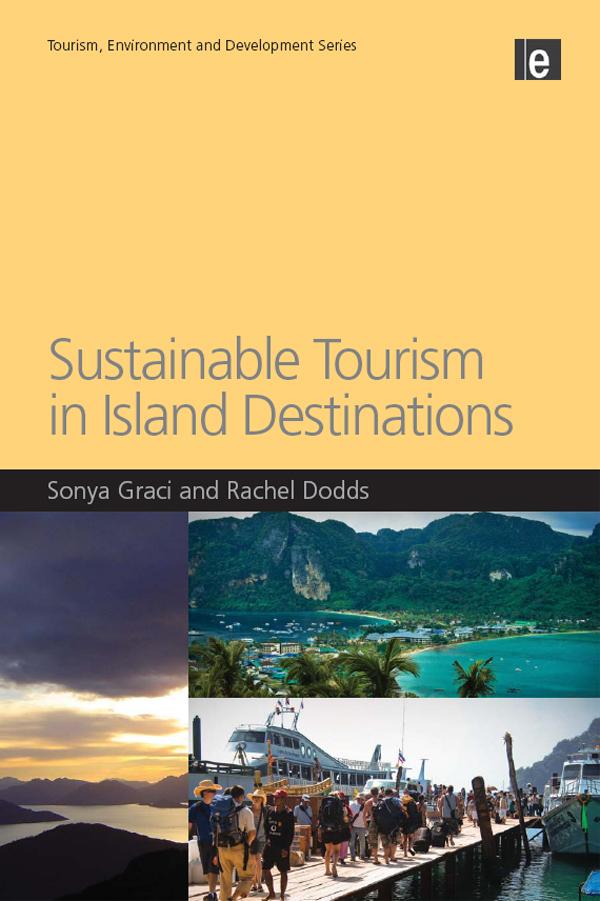Sustainable Tourism in Island Destinations by Rachel Dodds, Sonya Graci