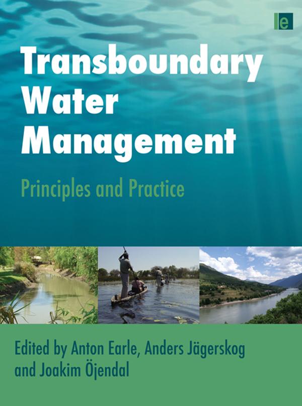 Transboundary Water Management by Anders Jägerskog, Anton Earle, Joakim Öjendal