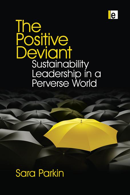 The Positive Deviant by Sara Parkin