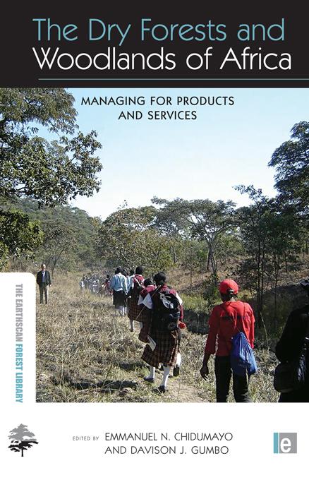 The Dry Forests and Woodlands of Africa by Davison J. Gumbo, Emmanuel N. Chidumayo