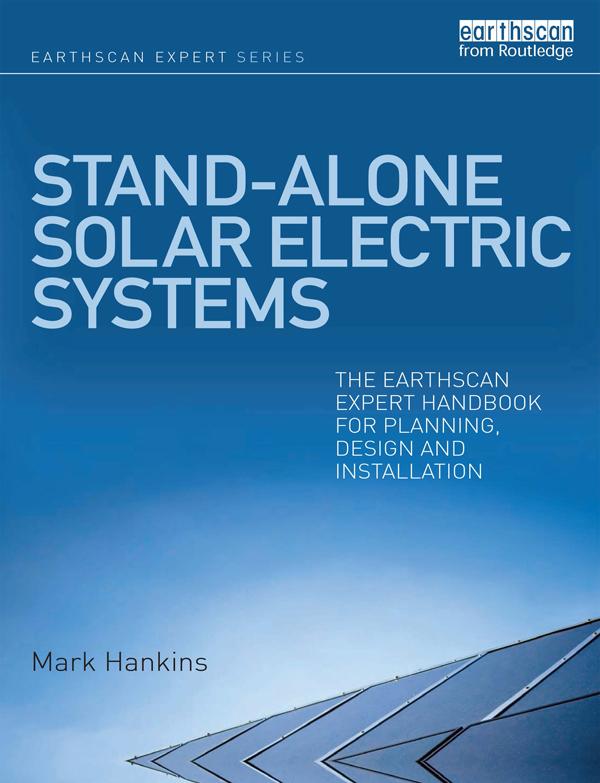 Stand-alone Solar Electric Systems by Mark Hankins